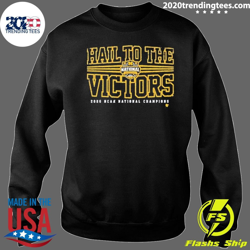 Michigan Wolverines MBB 2026 National Champions Hail to the Victors Shirt