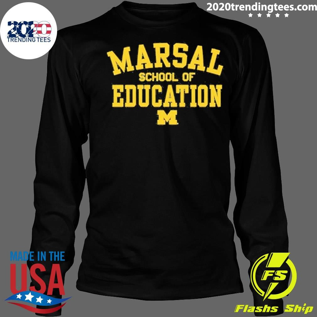 Michigan Wolverines Marsal School Of Education Shirt