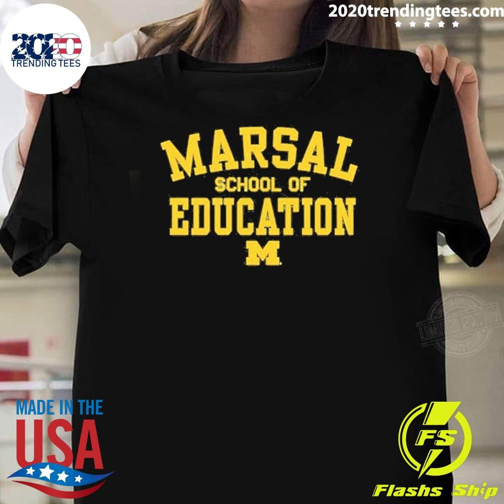 Michigan Wolverines Marsal School Of Education Shirt