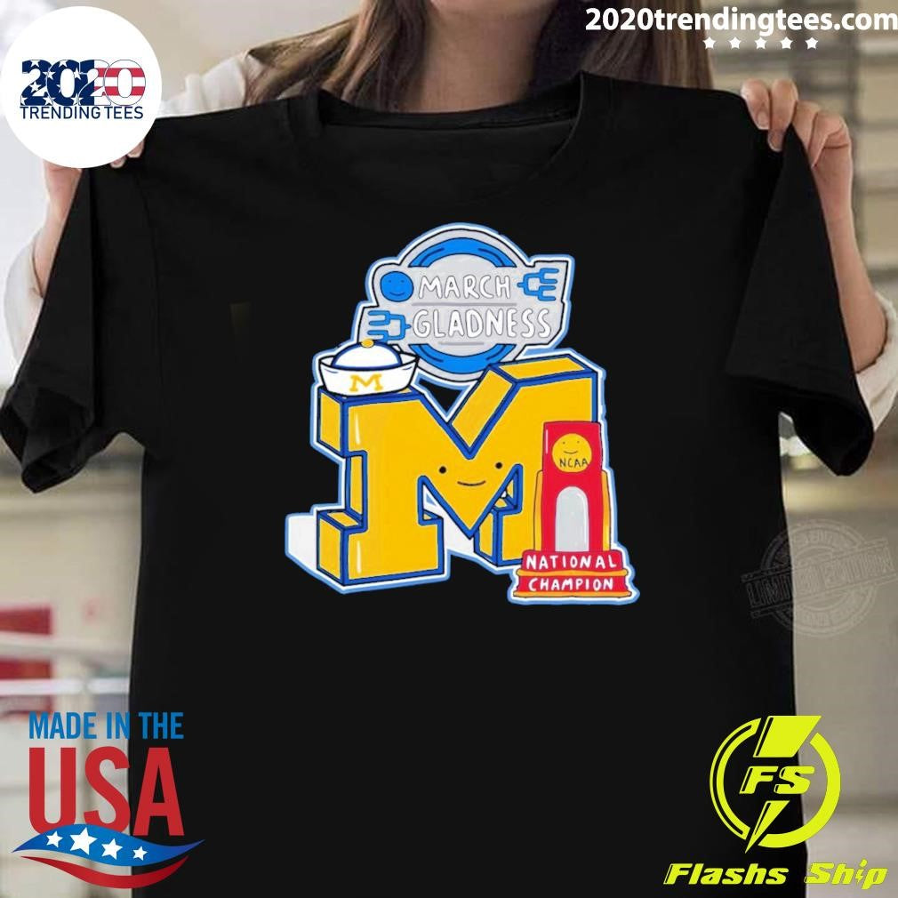 Michigan Wolverines Men’s Basketball Champions 2026 March Gladness Ncaa Meme Shirt