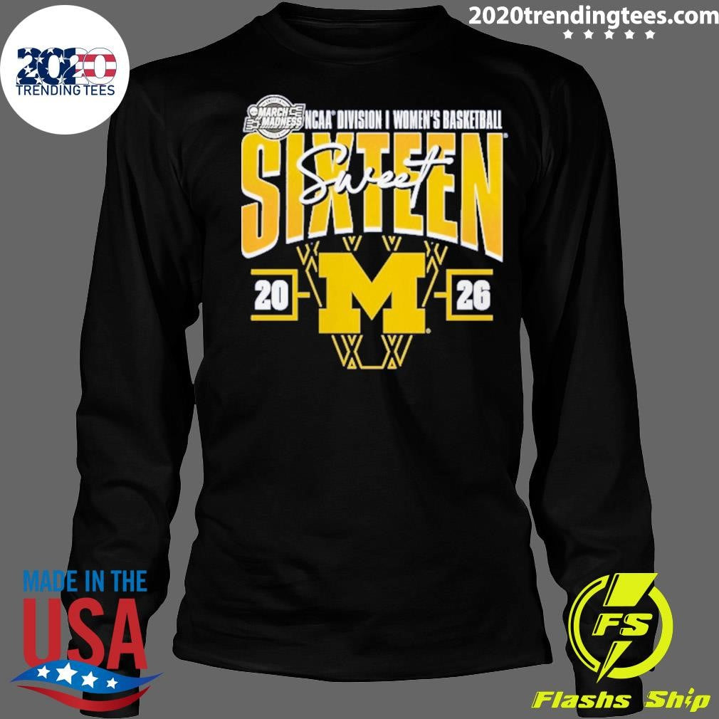 Michigan Wolverines Women’s 2026 NCAA Women’s Basketball Tournament March Madness Sweet 16 Signature Shirt