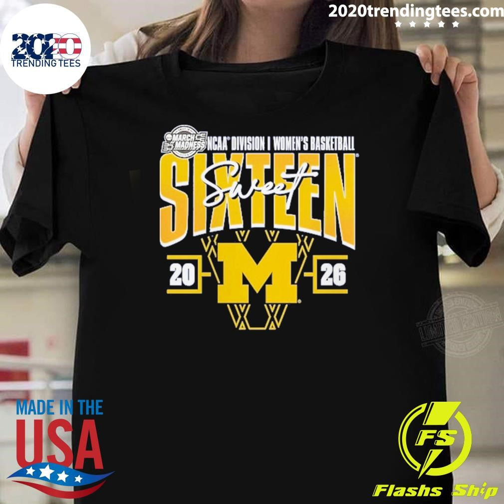 Michigan Wolverines Women’s 2026 NCAA Women’s Basketball Tournament March Madness Sweet 16 Signature Shirt