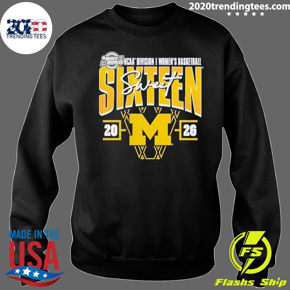 Michigan Wolverines Women’s 2026 NCAA Women’s Basketball Tournament March Madness Sweet 16 Signature Shirt