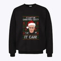 Mick McCarthy It Can’t Be Christmas Can It It Can Sweatshirt