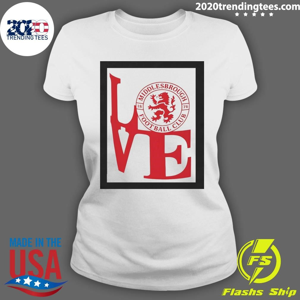 Middlesbrough FC Love est 1876 Shirt