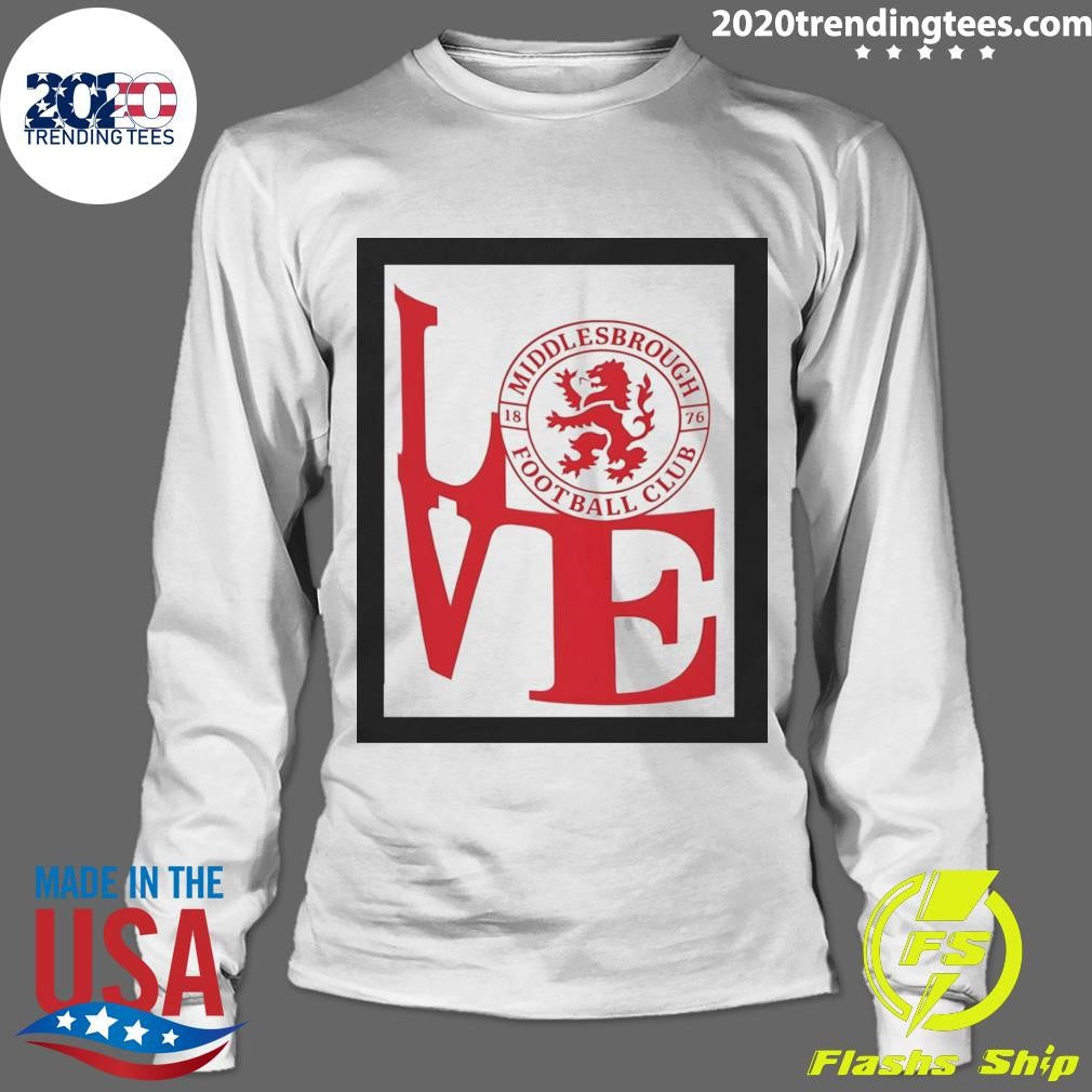 Middlesbrough FC Love est 1876 Shirt