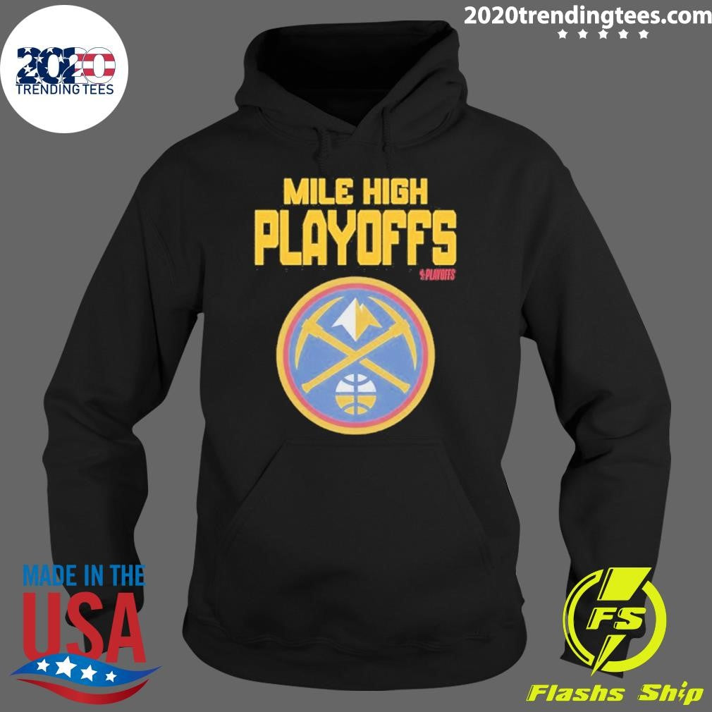 Mile High Playoffs Denver Nuggets 2026 Nba Playoffs Shirt