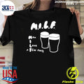 Milf Man I Love A Few Pints Shirt