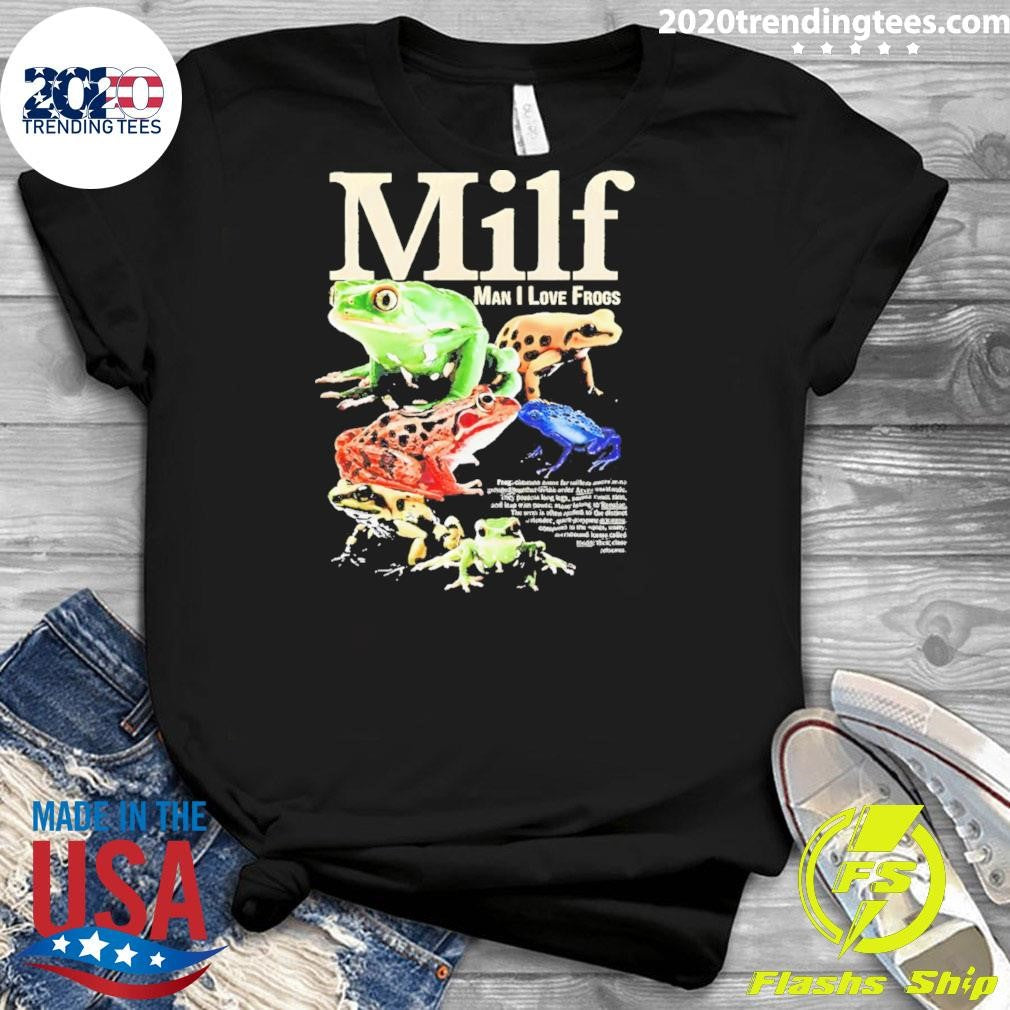Milf Man I Love Frogs Meme Shirt