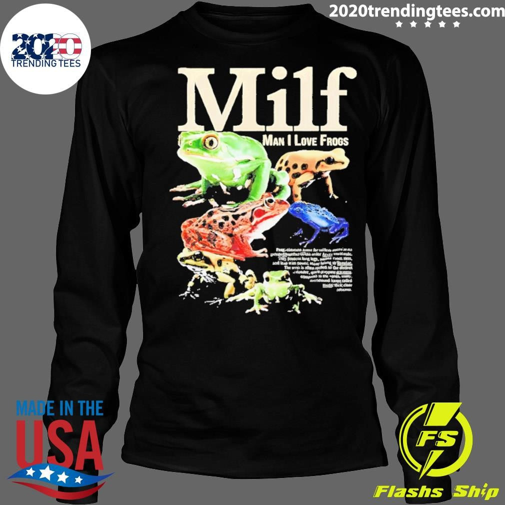 Milf Man I Love Frogs Meme Shirt