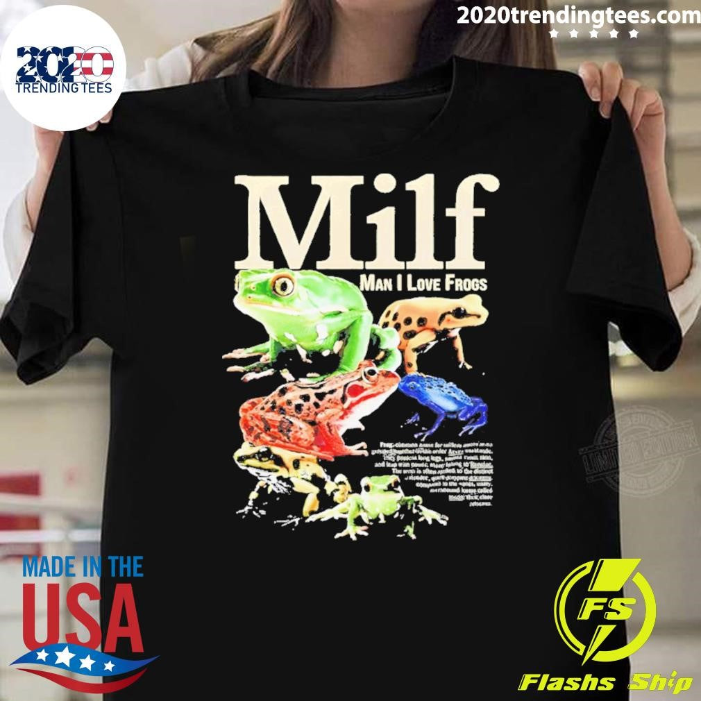 Milf Man I Love Frogs Meme Shirt