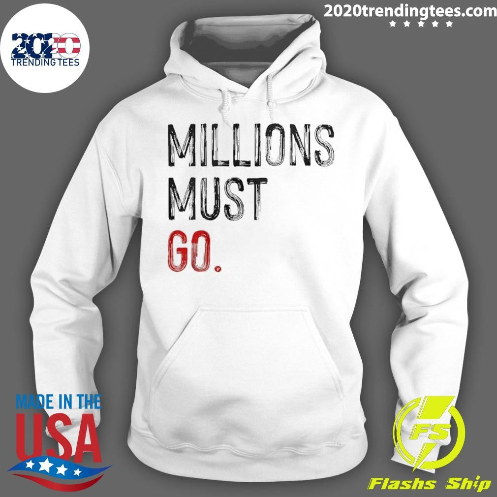 Millions Must Go Shirt
