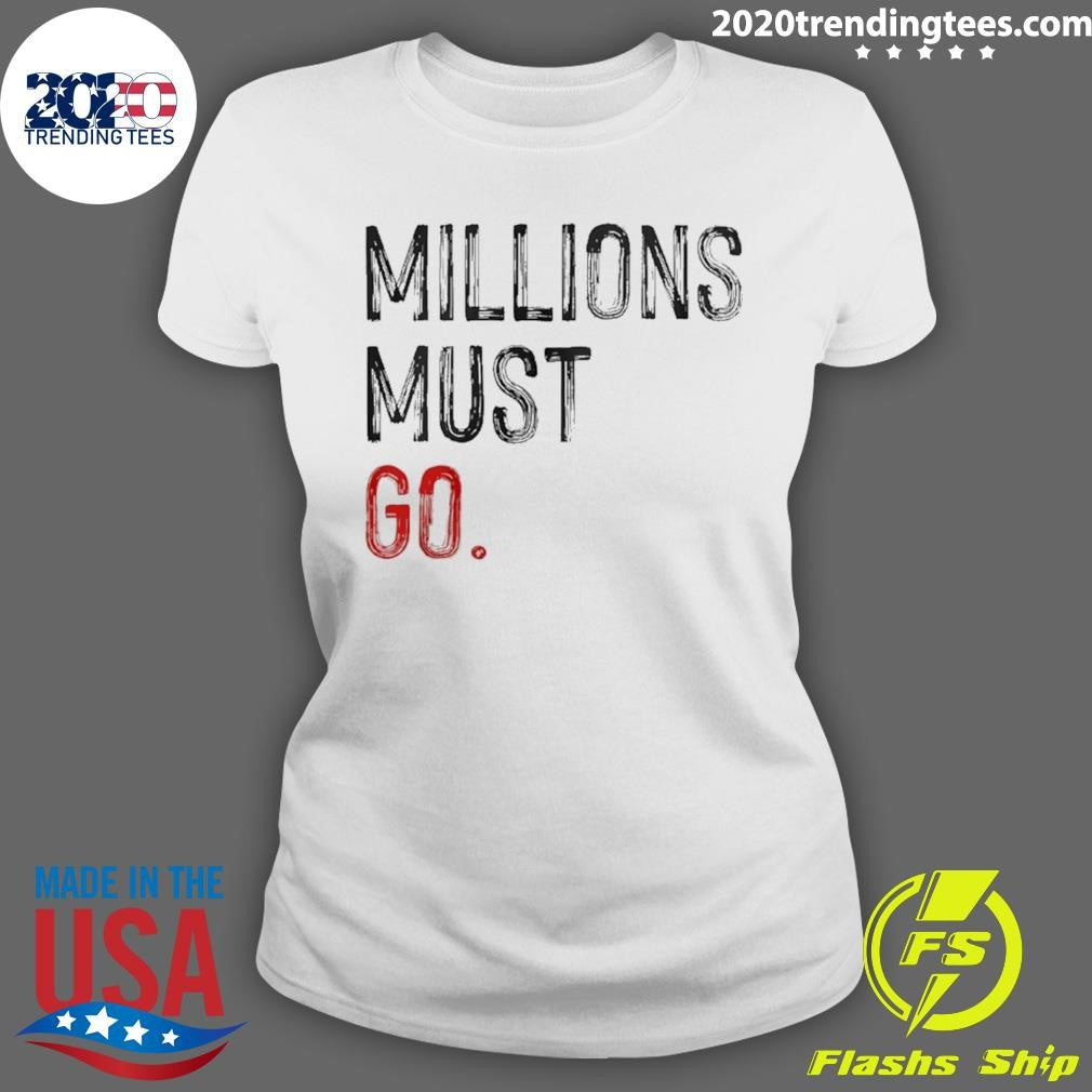 Millions Must Go Shirt