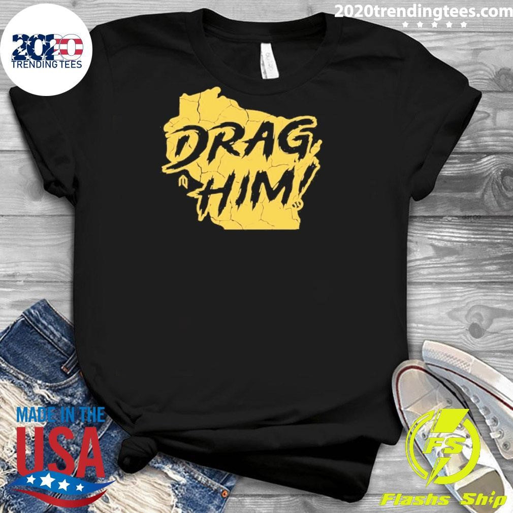 Milwaukee Brewers Drag Him 2026 Shirt