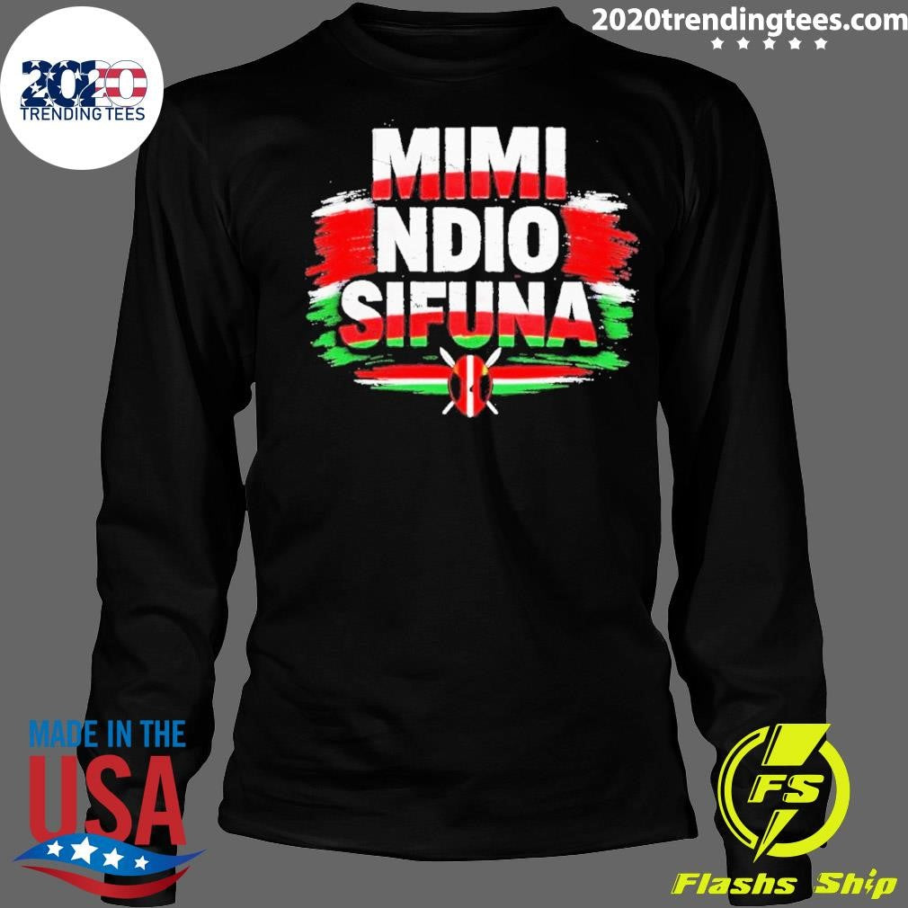 Mimi Ndio Sifuna Shirt