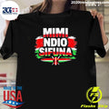 Mimi Ndio Sifuna Shirt