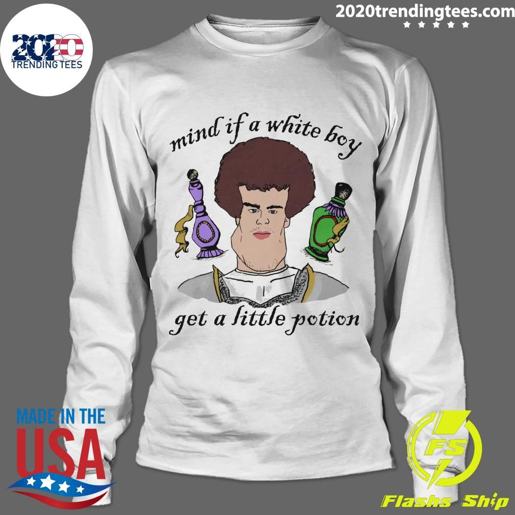 Mind If A White Boy Get A Little Potion 2026 Tee Shirt