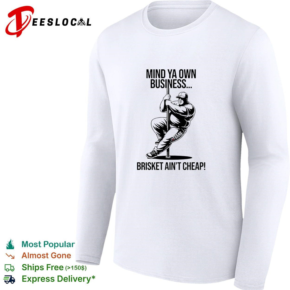 Mind ya own business brisket ain’t cheap shirt