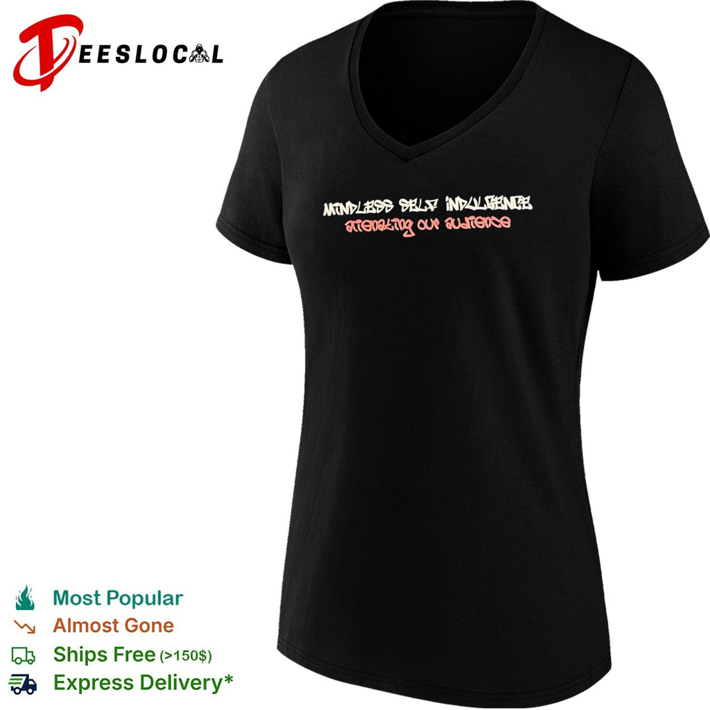 Mindless Self Indulgence Alienating Our Audience Shirt