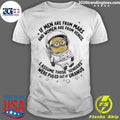 Minion If Men Are From Mars And Women Are From Venus I Assume Those Genders Were Pulled Out Of Uranus Shirt