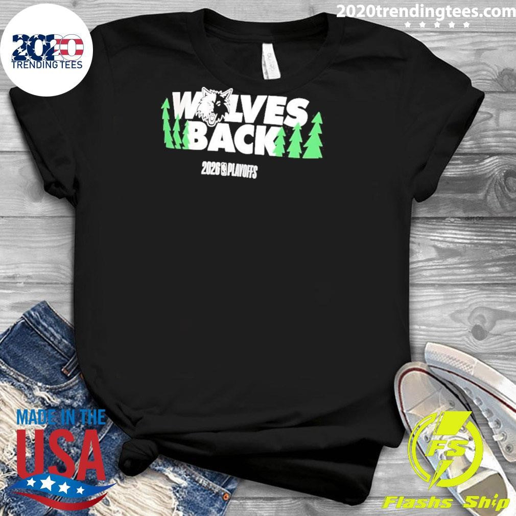 Minnesota Timberwolves Wolves Back 2026 Nba Playoffs Shirt