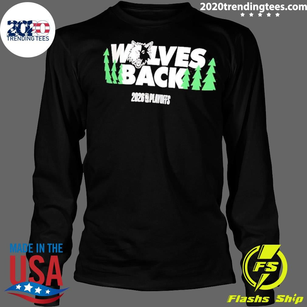 Minnesota Timberwolves Wolves Back 2026 Nba Playoffs Shirt