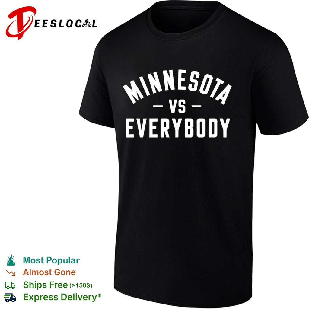 Minnesota vs Everybody shirt