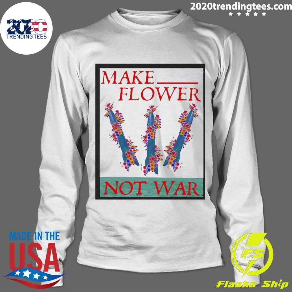 Minuteman Iii Make Flower Not War Shirt