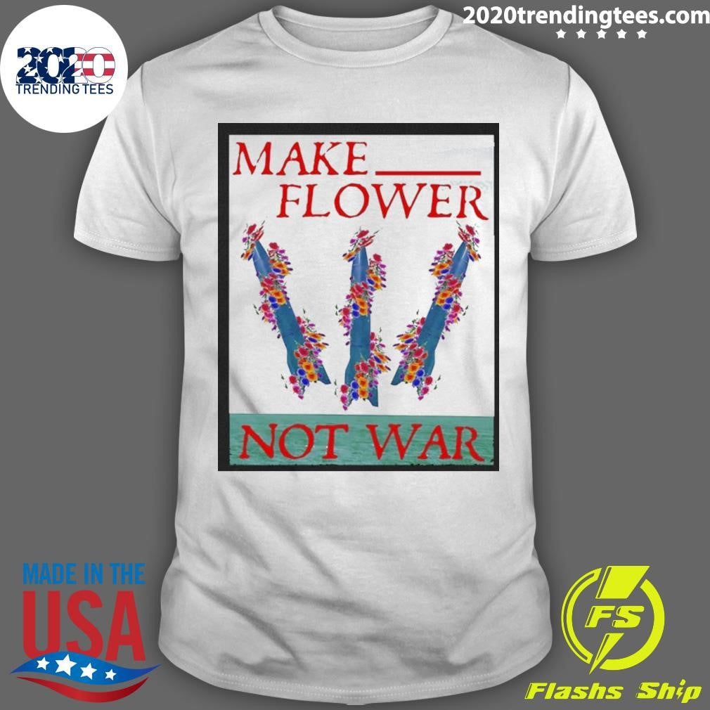 Minuteman Iii Make Flower Not War Shirt