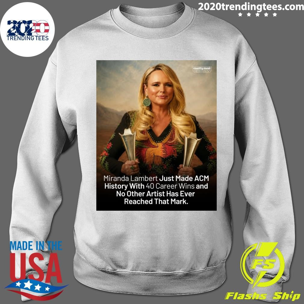 Miranda Lambert Just Made ACM History With 40 Career Wins and No Other Artist Has Ever Reached That Mark Shirt