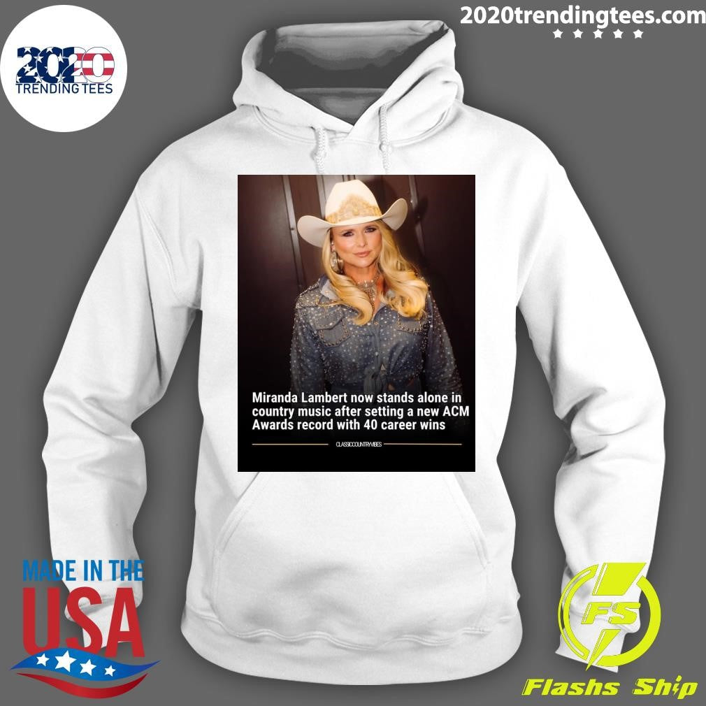 Miranda Lambert now stands alone in country music after setting a new ACM Awards record with 40 career wins Shirt