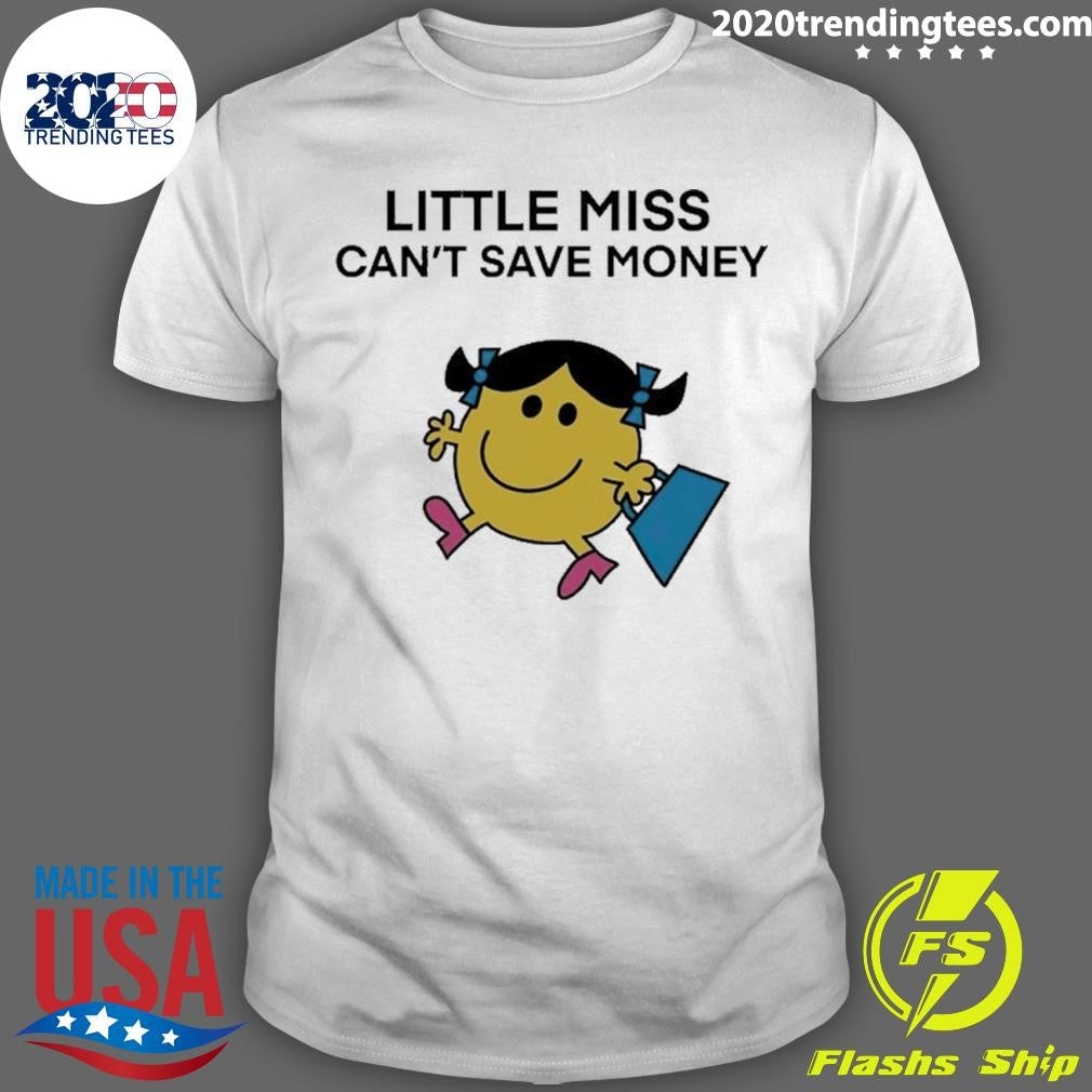 Miss Can’t Save Money Shirt