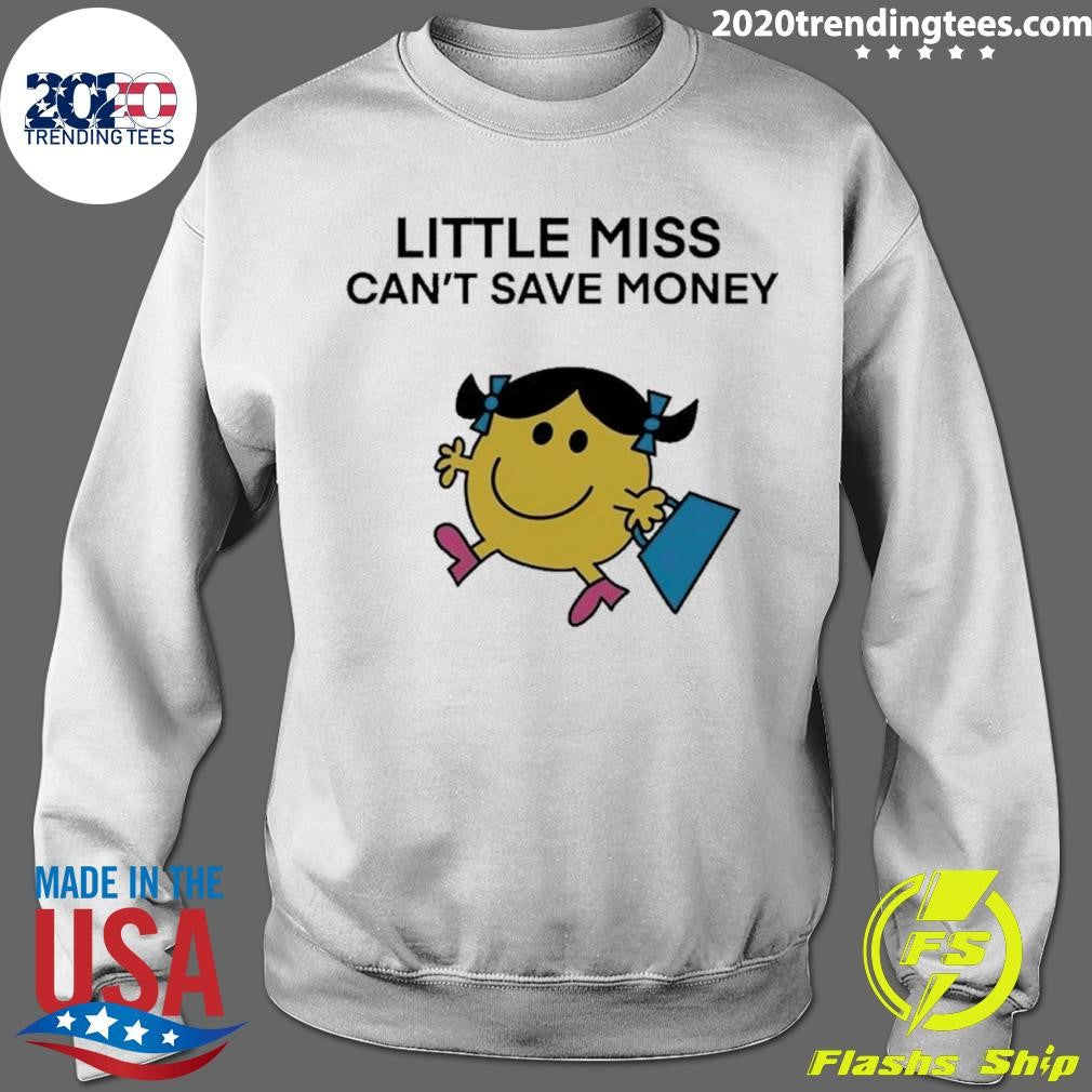 Miss Can’t Save Money Shirt
