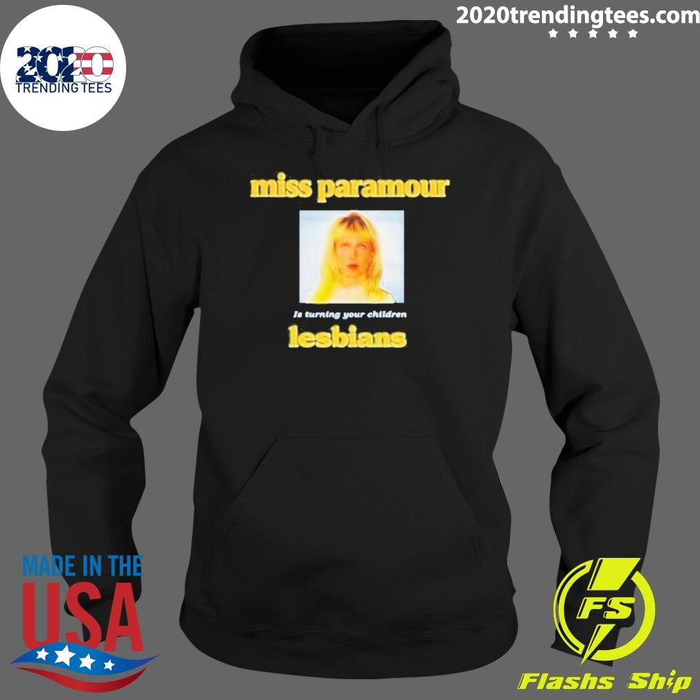 Miss Paramour Is Turning Your Children Lesbians Shirt