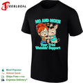 Mo and Moxie your trial watchin support shirt