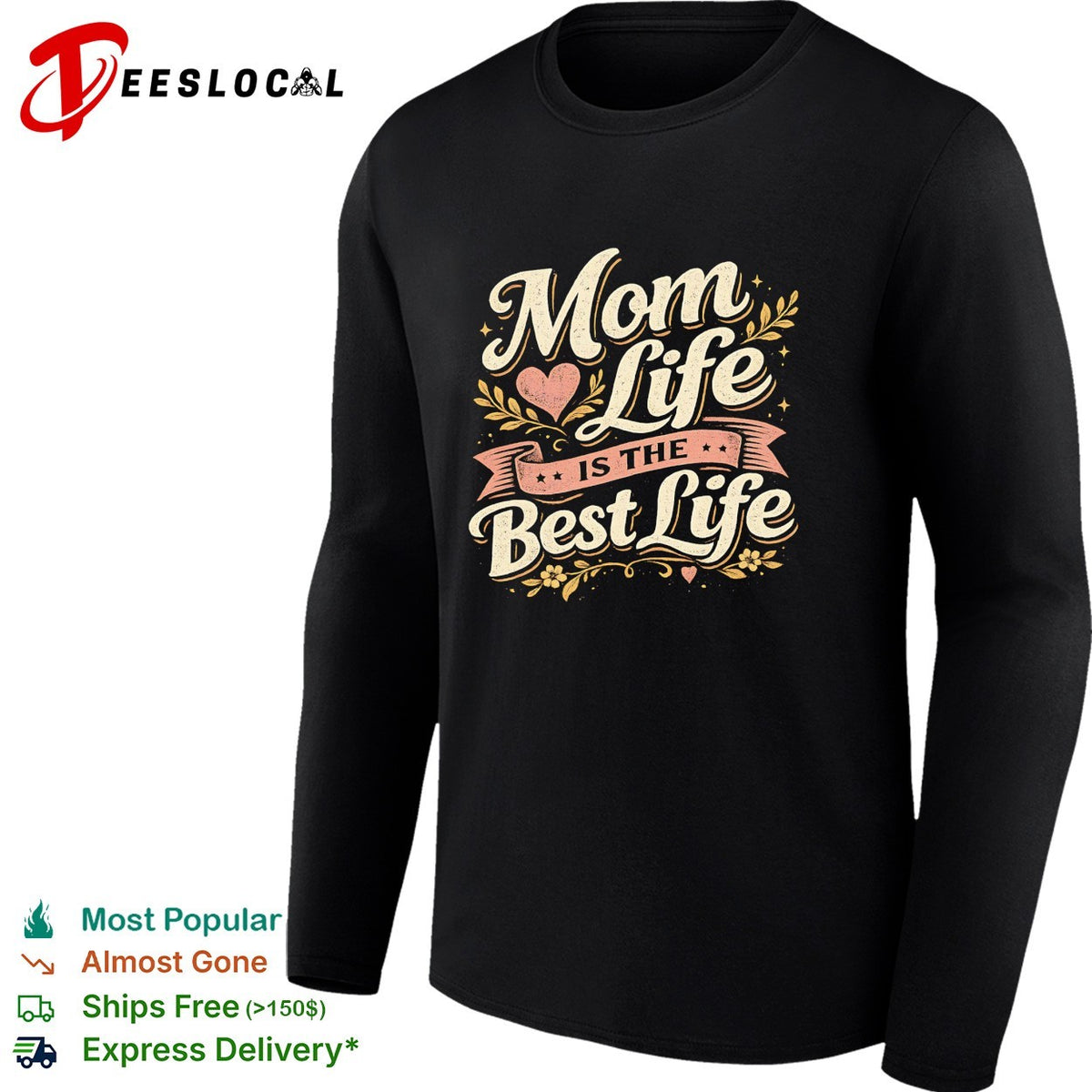 Mom Life is the Best Life Floral Heart Ribbon Script Text Design Quote shirt