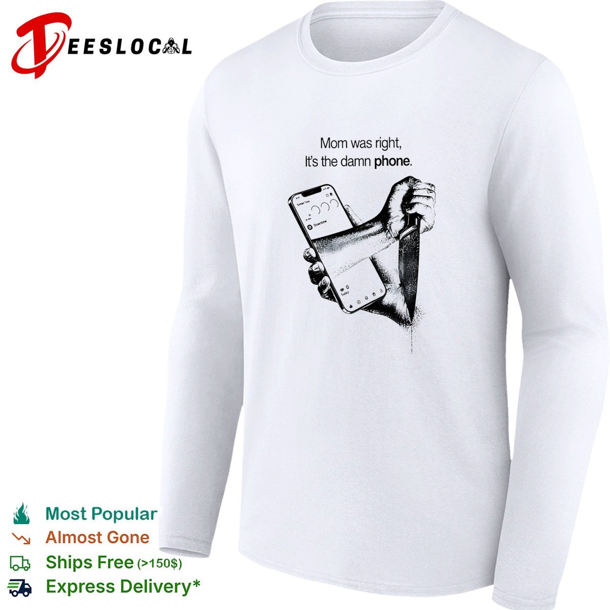 Mom was right it’s the damn phone knife shirt