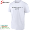 Mommy needs a joint shirt