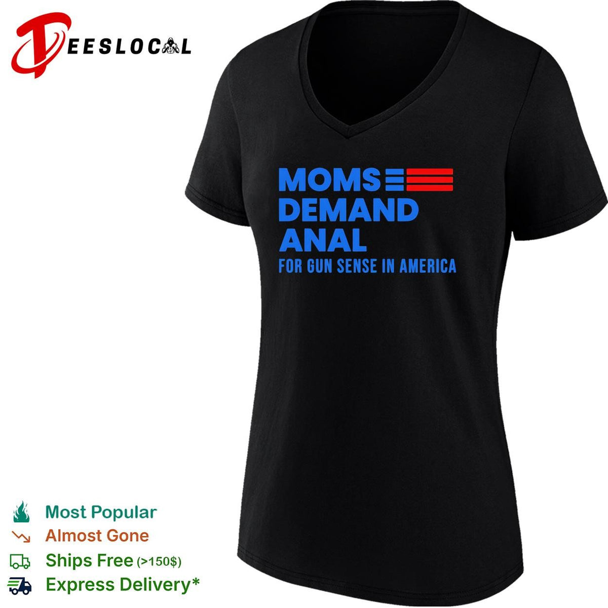 Moms demand anal for gun sense in America shirt