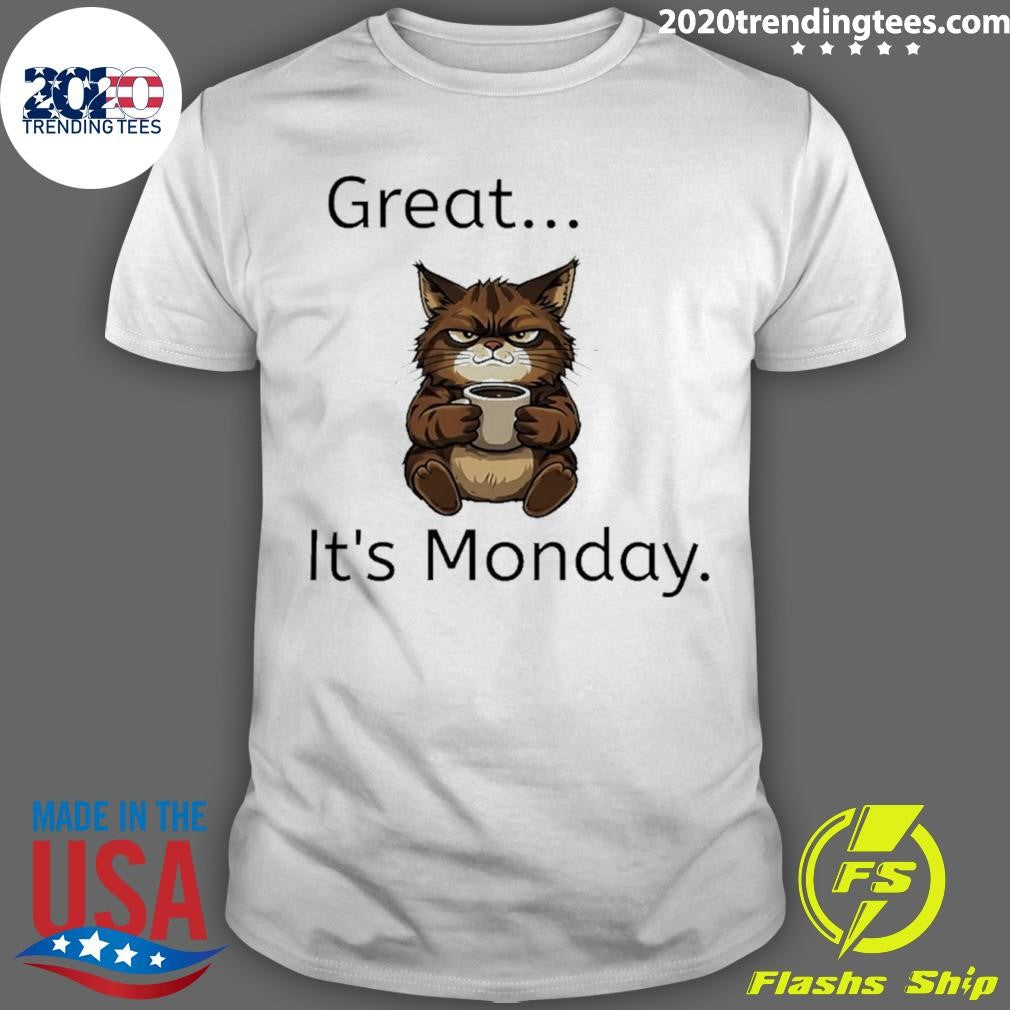 Monday Mood Cat Great It’s Monday Shirt