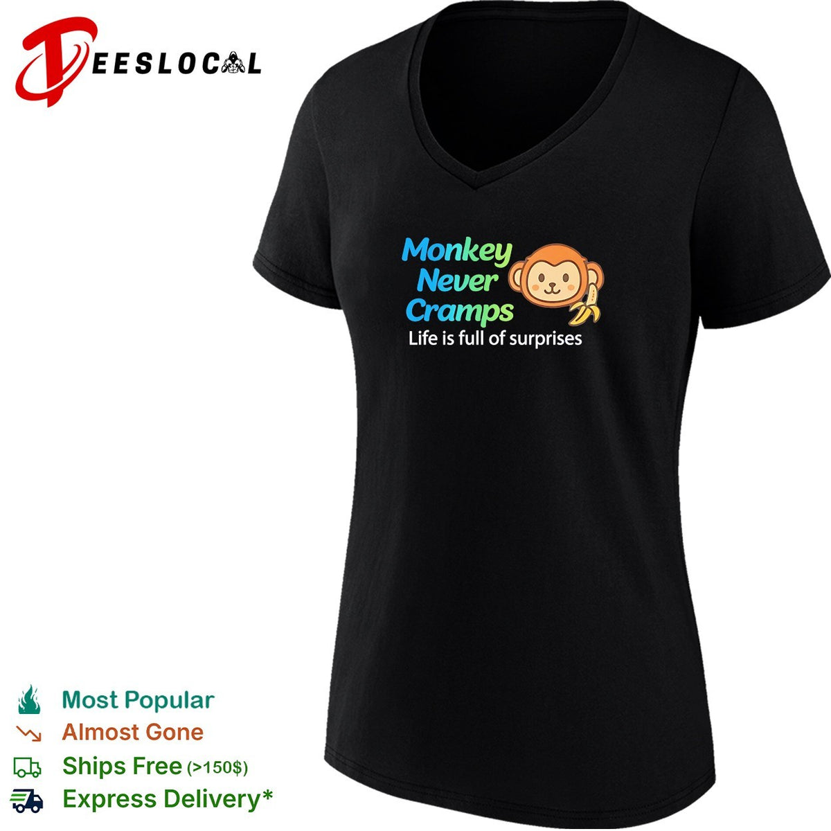 Monkey Never Cramps Life is full of surprises shirt