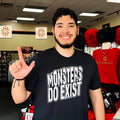 Monsters Do Exist Shirt