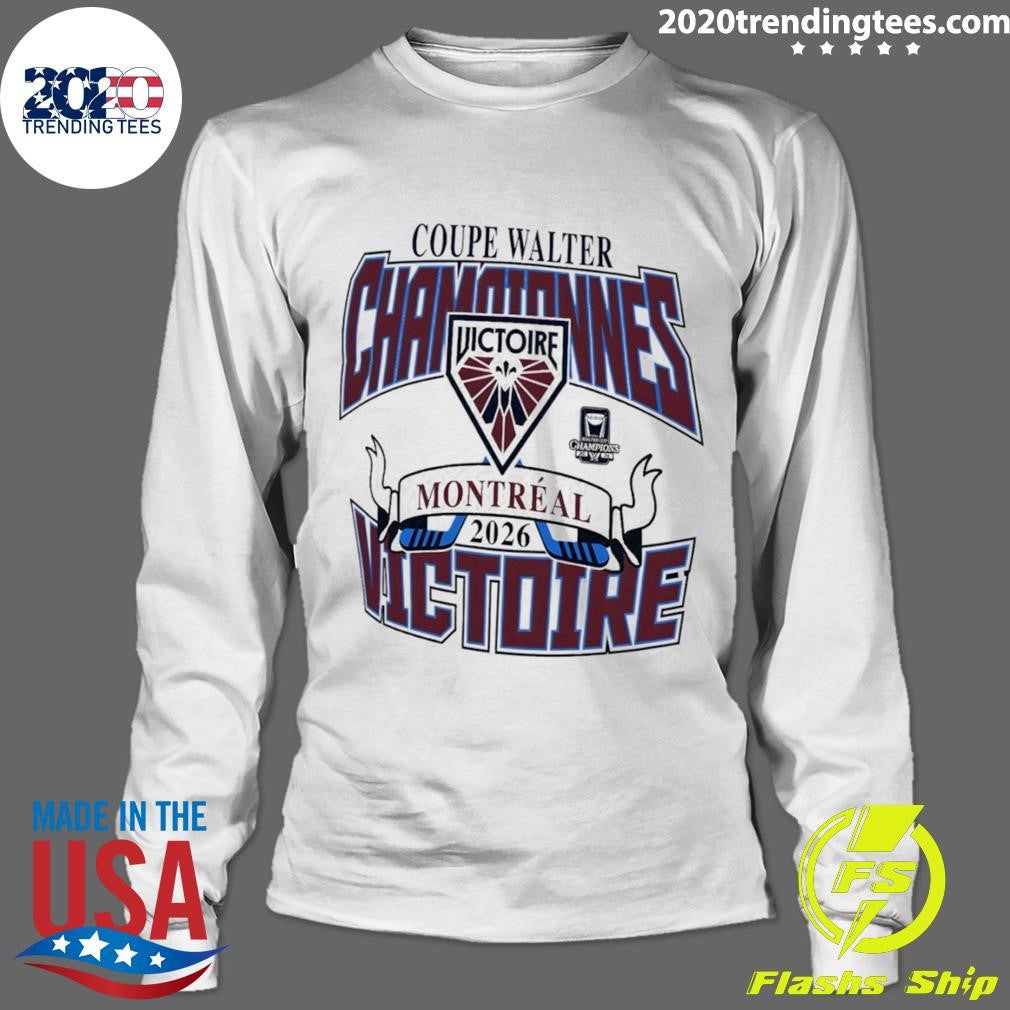 Montreal Victoire Coupe Walter Championnes Victoire De Montreal Nhl 2026 Logo Shirt
