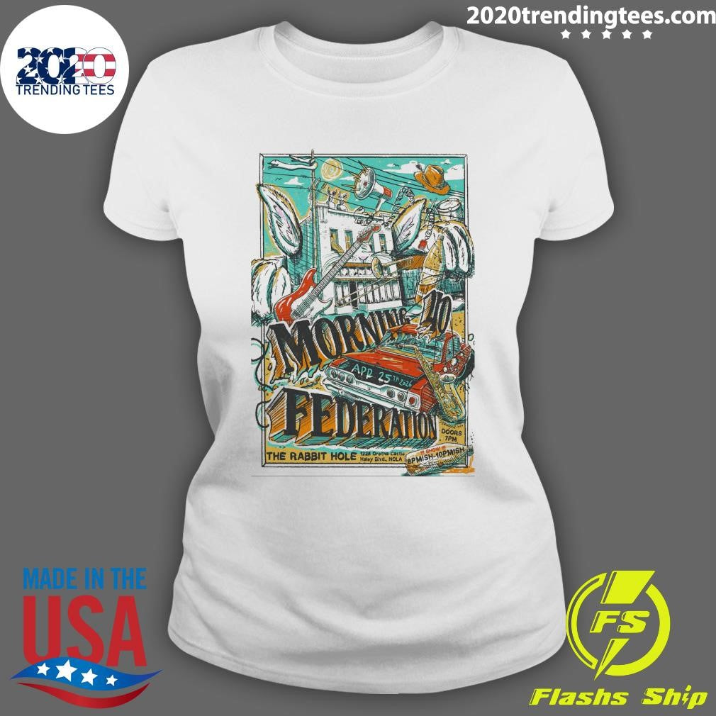 Morning 40 Federation New Orleans LA April 25, 2026 Shirt