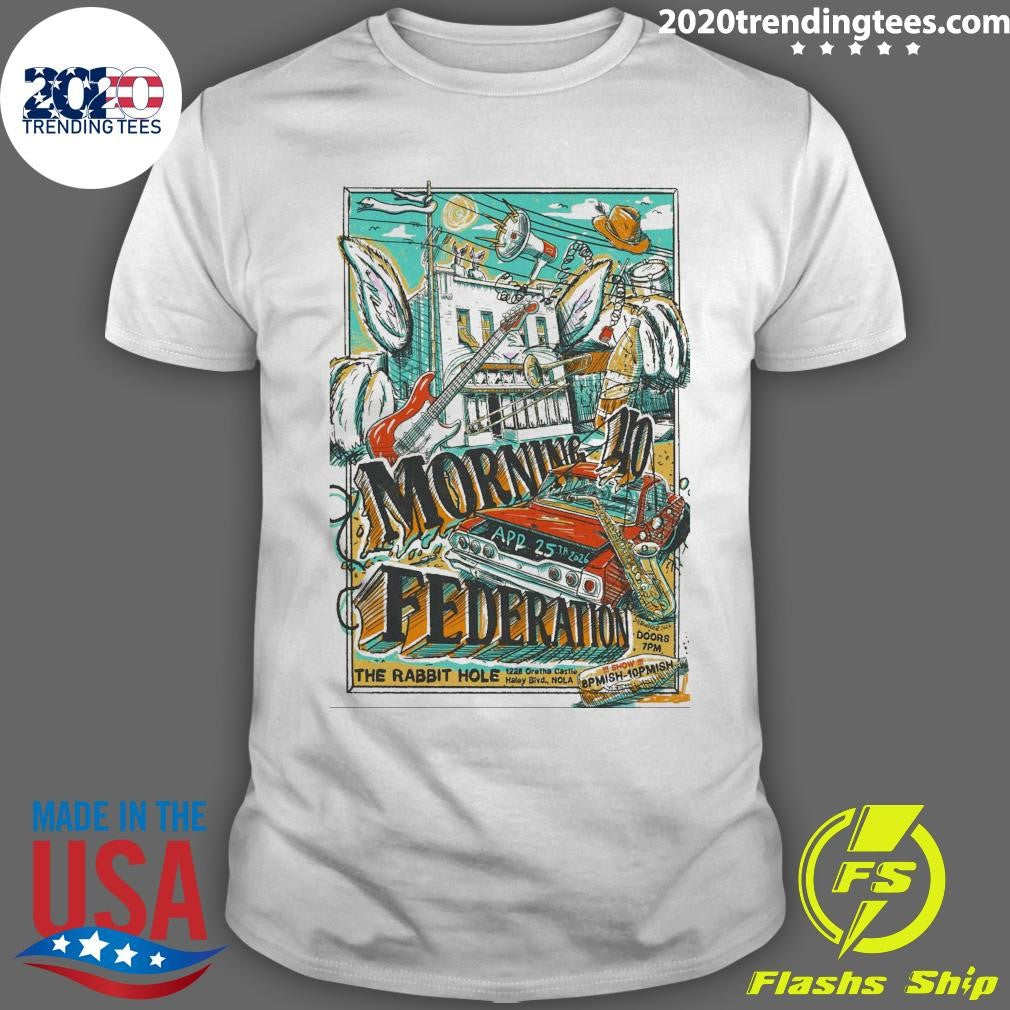 Morning 40 Federation New Orleans LA April 25, 2026 Shirt