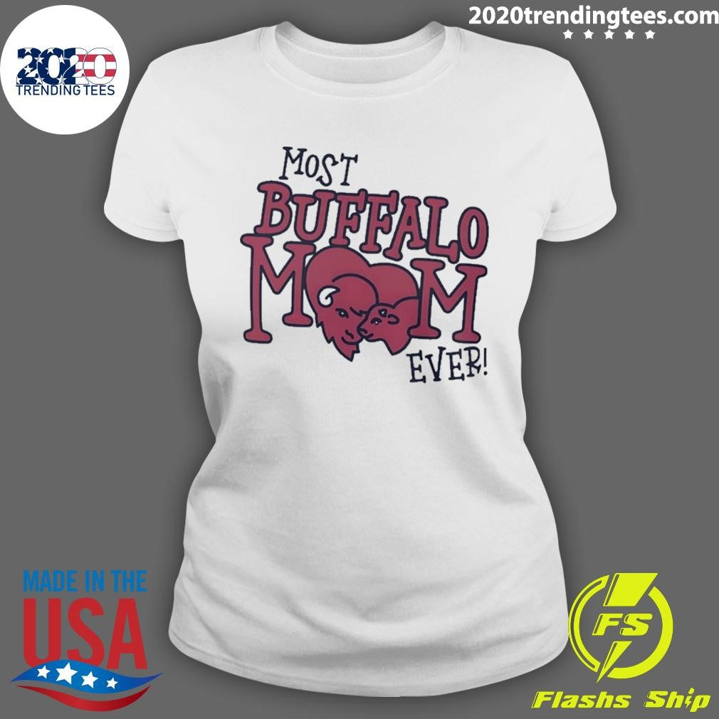Most Buffalo Mom Ever Shirt