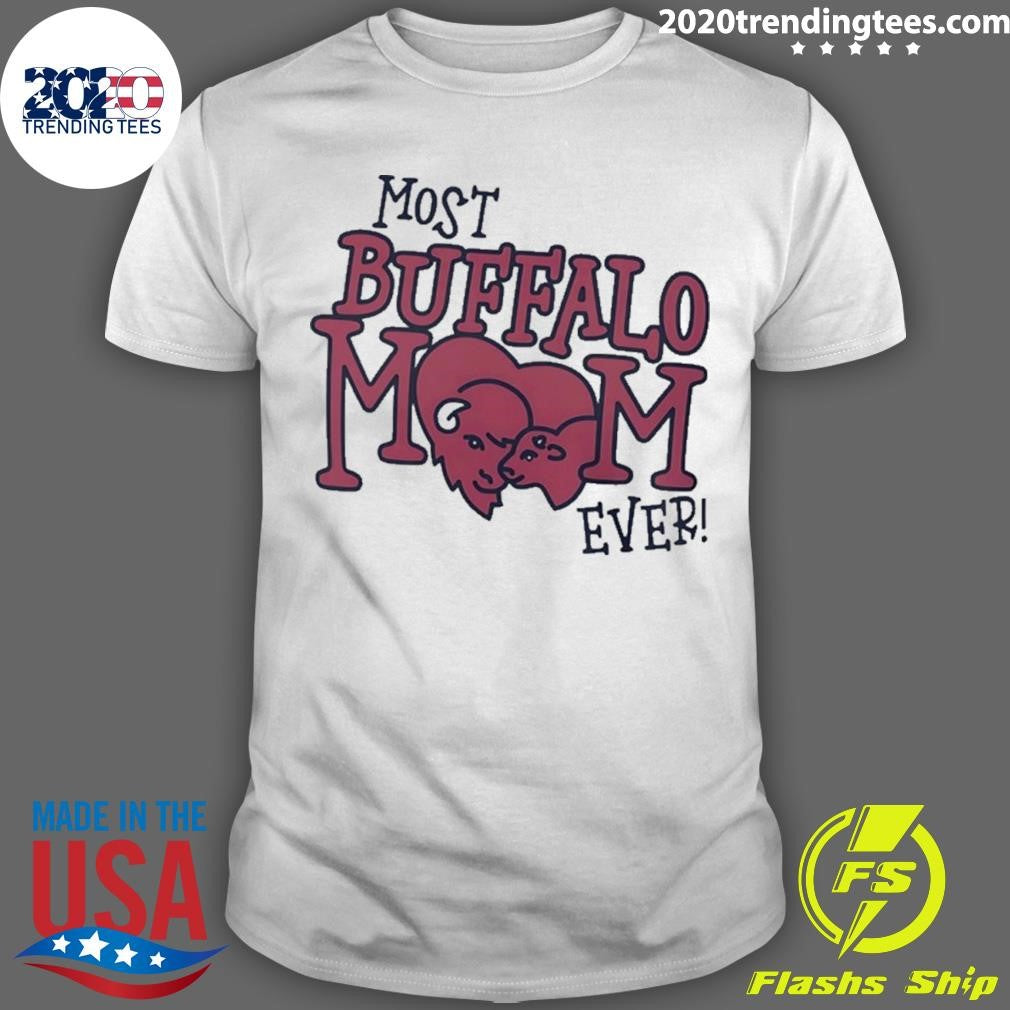 Most Buffalo Mom Ever Shirt