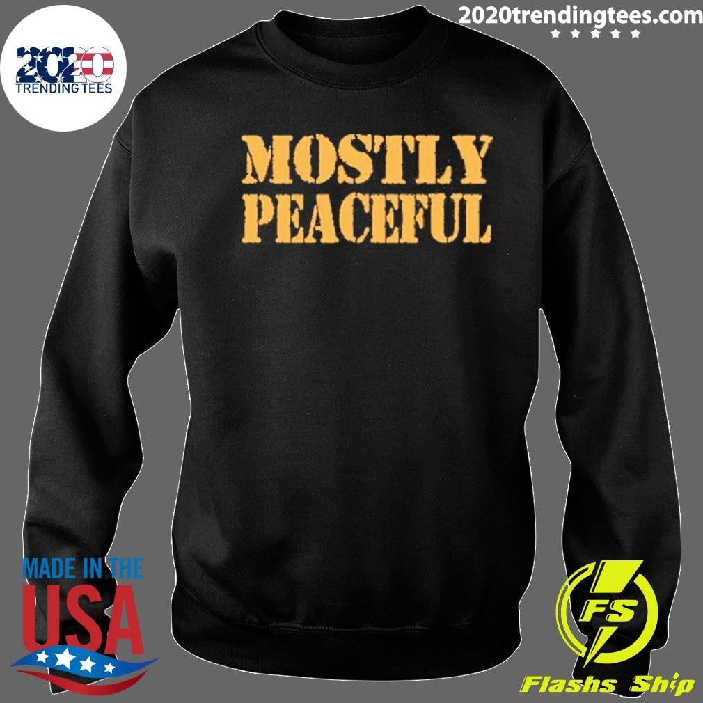 Mostly Peaceful Shirt