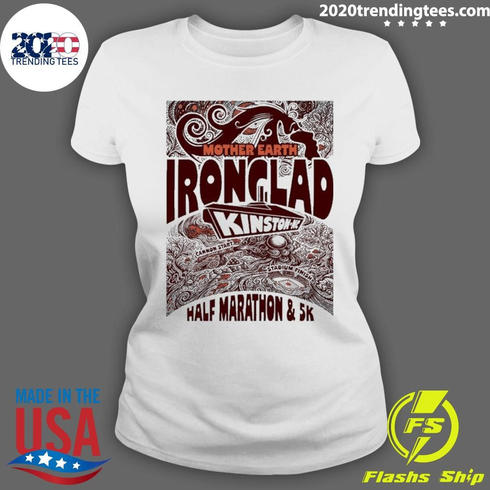 Mother Earth Ironclad Races Half Marathon And 5k Shirt