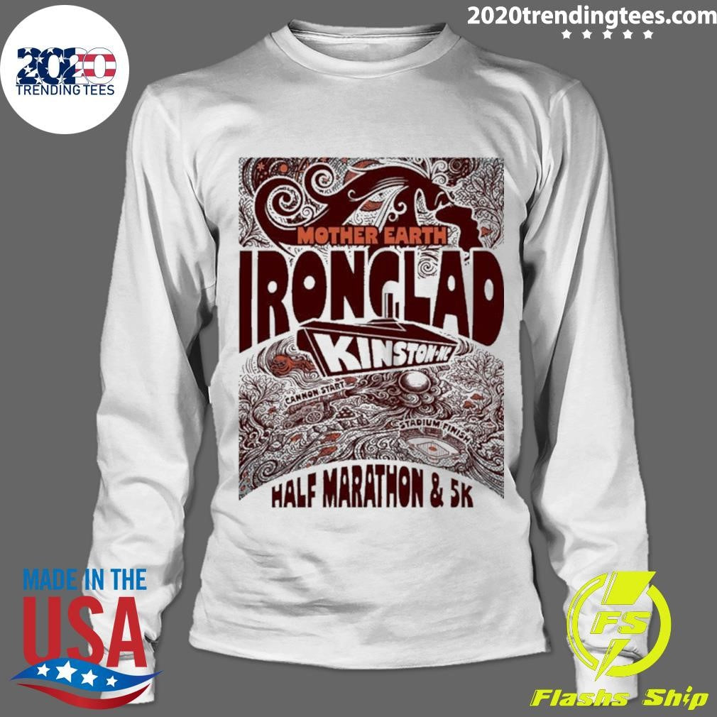 Mother Earth Ironclad Races Half Marathon And 5k Shirt